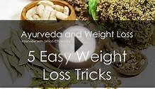 Ayurveda - 5 Easy Weight Loss Tricks | DoshaFit®